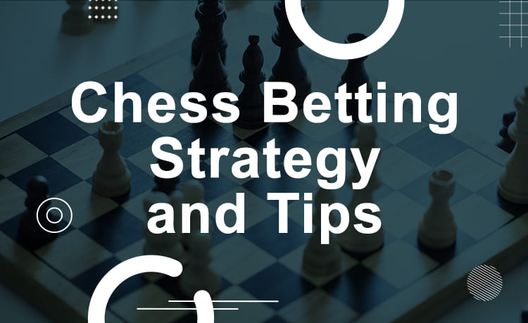 chess betting strategy